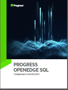 Progress OpenEdge SQL: Core SQL:11 Compliance