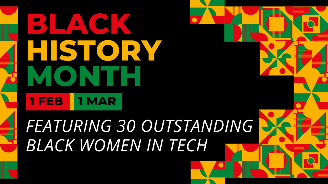 WomenTech Network is celebrating Black History Month with a spotlight on the work of Black women in tech