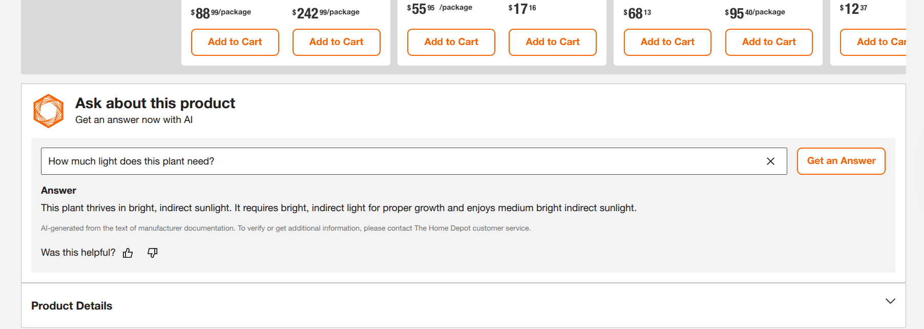 On the Home Depot product pages, there’s a section called “Ask about this product”. Below it, it reads “Get an answer now with AI”. The user has entered the question “How much light does this plant need?” Magic Apron has generated the text based on the manufacturer information: “This plant thrives in bright, indirect sunlight. It requires bright, indirect light for proper growth and enjoys medium bright indirect sunlight.”