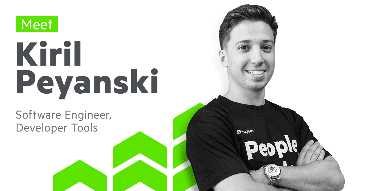 Meet Kiril Peyanski, Software Engineer, DevTools at Progress