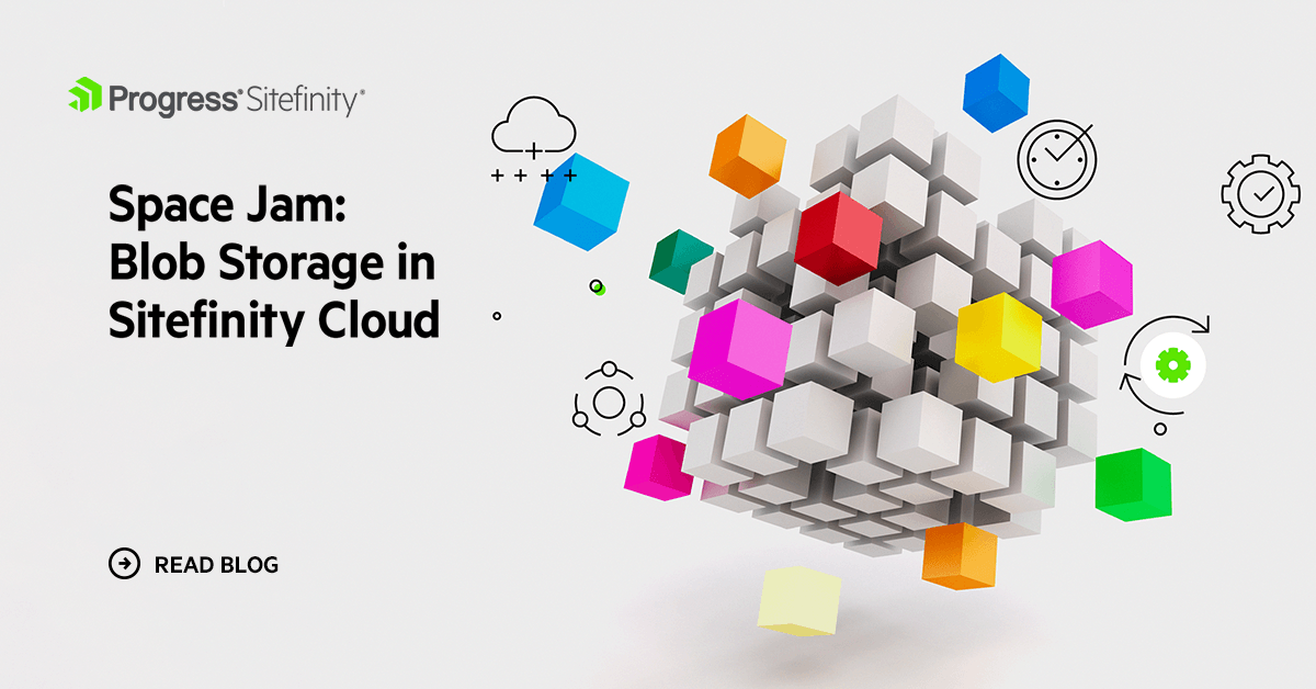 Blob Storage For Media And Files In Sitefinity Cloud