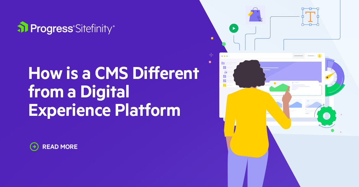 CMS, WCM and DXP—What is the Difference?