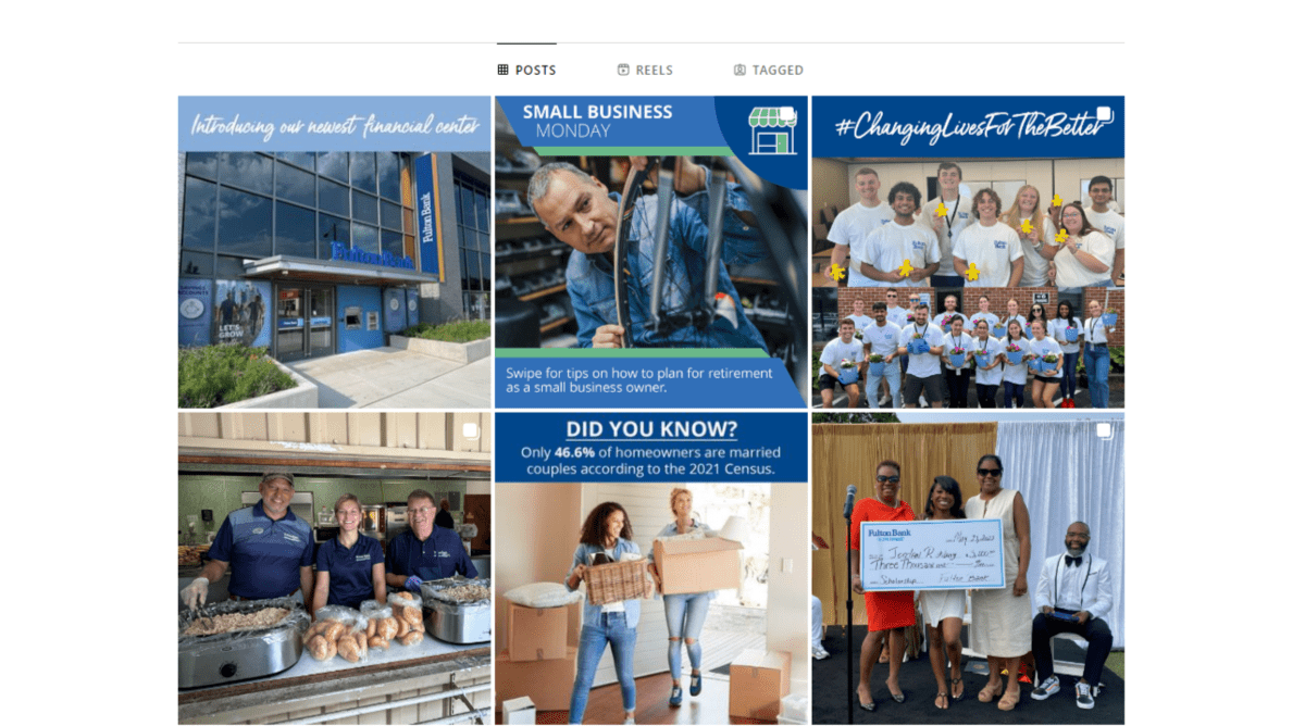 A snapshot of some of the recent posts from the @fulton.bank Instagram page. We see posts introducing new financial centers, promoting small business Monday, sharing a “Did You Know” statistic that 46.6% of homeowners are married couples, etc. A snapshot of some of the recent posts from the @fulton.bank Instagram page. We see posts introducing new financial centers, promoting small business Monday, sharing a “Did You Know” statistic that 46.6% of homeowners are married couples, etc.