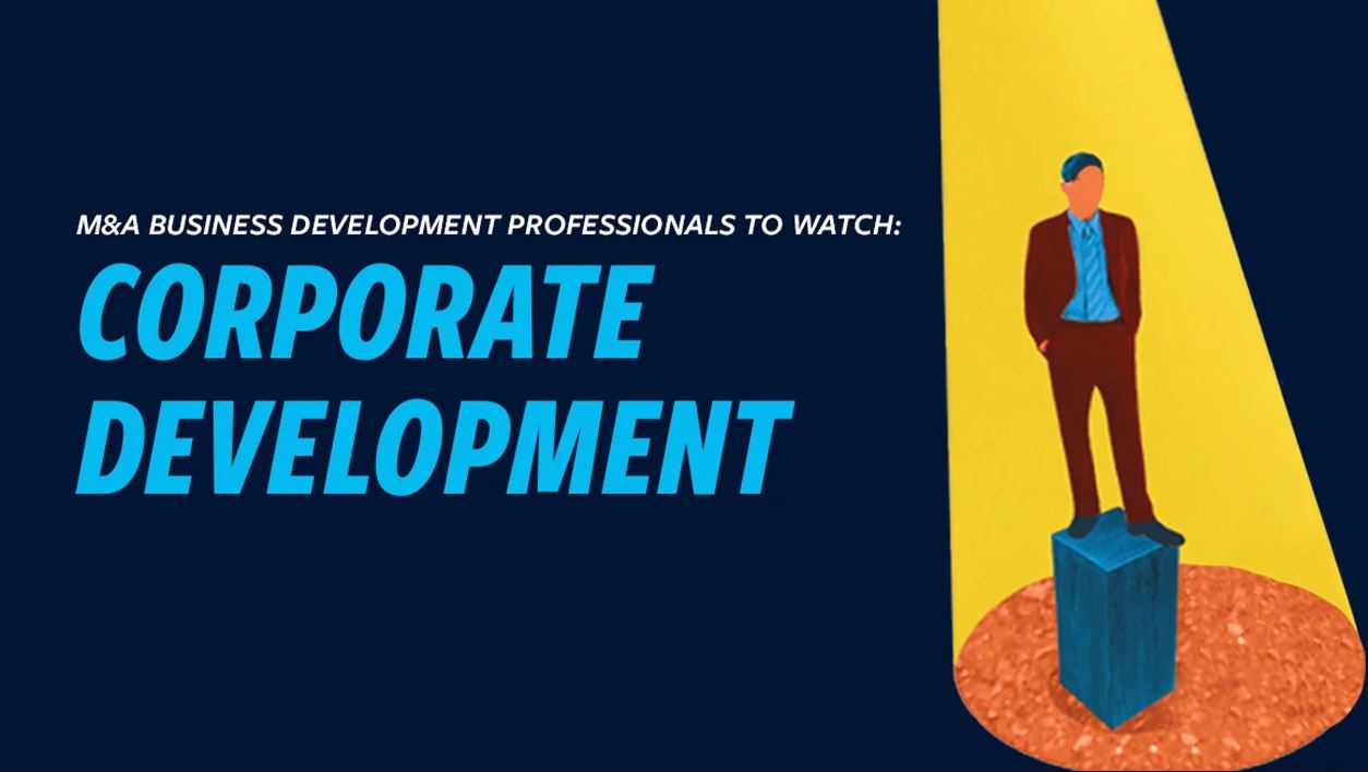 Corporate Development Professionals to Watch