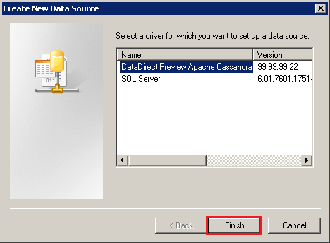 From the Create New Data source window select DataDirect Apache Cassandra and select Finish From the Create New Data source window select DataDirect Apache Cassandra and select Finish