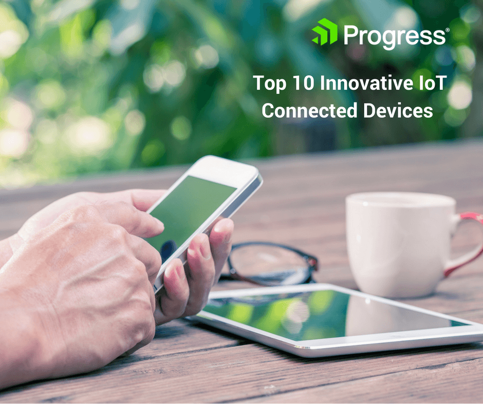 Top 10 Innovative IoT Connected Devices