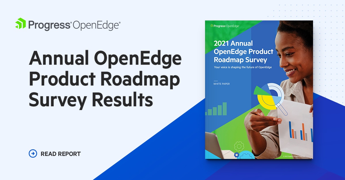 2021 Annual OpenEdge Product Roadmap Survey