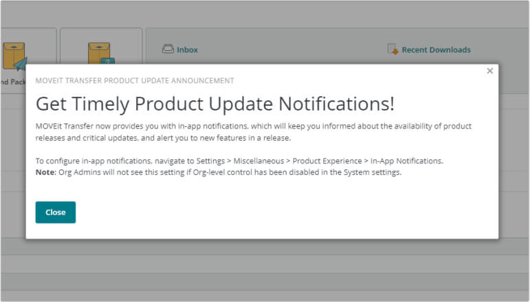 Screenshot of the pop-up UI dialog box in MOVEit Transfer. The notification inside the dialog box indicates to users that Product Update Notifications are available. Included in this box is a link to learn more, a close button at the bottom and there is an x out option at the top right-hand corner of the box.